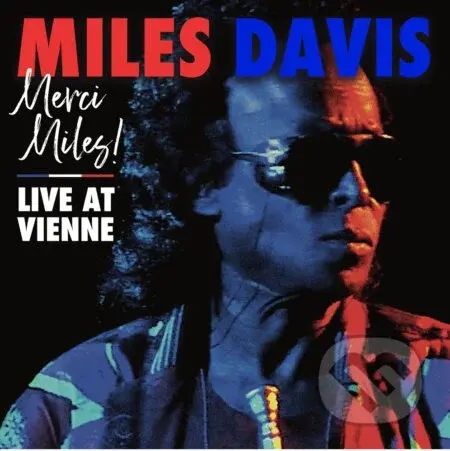 Miles Davis: Merci Miles Live At Vienne (2 CD) - Miles Davis