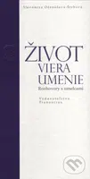 Život, viera, umenie (Rzhovory s umelcami) - Slavomíra Očenášová-Štrbová - kniha z kategorie Životopisy