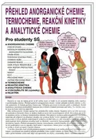 Přehled anorganické chemie, termochemie, reakční kinetiky a analytické chemie - kniha z kategorie Vysoké školy
