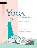 Yoga For Breast Care (What Every Woman Needs to Know) - kniha z kategorie Individuální sporty