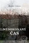 Nedokonaný čas - Bronisław Wildstein - kniha z kategorie Společenská beletrie