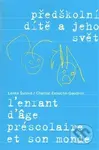 Předškolní dítě a jeho svět - Lenka Šulová - kniha z kategorie Předškolní pedagogika