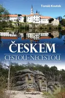 Českem cestou necestou - Tomáš Koutek - kniha z kategorie Cestopisy z Evropy