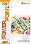 Powerpoint 2016 (nejen pro školy) - Karel Klatovský