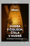 Hudba v číslech, čísla v hudbě (Od Pythagora k Schoenbergovi) - kniha z kategorie Fyzika