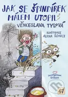 Jak se Špindírek málem utopil - Věnceslava Tylová, Alena Schulz (ilustrácie) - kniha z kategorie Pohádky