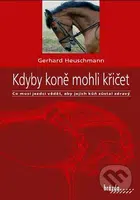 Kdyby koně mohli křičet (Co musí jezdci vědět, aby jejich kůň zůstal zdravý) - kniha z kategorie Individuální sporty
