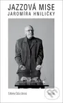 Jazzová mise Jaromíra Hniličky - kniha z kategorie Hudba