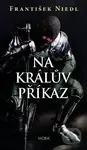 Na králův příkaz - František Niedl - kniha z kategorie Beletrie