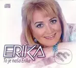 Erika: To je naša Erika - Erika