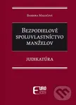 Bezpodielové spoluvlastníctvo manželov (Judikatúra) - kniha z kategorie Humanitní a společenské vědy