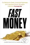 Fast Money (The Backroom Deals, Corporate Espionage, and Legendary Power Struggles that Drive Formula One) - kniha z kategorie Reportáže a…