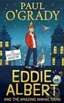 Eddie Albert and the Amazing Animal Gang: The Amsterdam Adventure - kniha z kategorie Pro děti