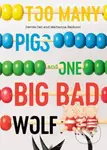 Too Many Pigs and One Big Bad Wolf (A Counting Story) - kniha z kategorie Pro děti