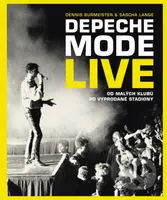 Depeche Mode: Live (český jazyk) (Od malých klubů po vyprodané stadiony) - kniha z kategorie Hudba