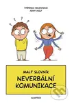 Malý slovník neverbální komunikace (Staň se mistrem komunikace beze slov) - kniha z kategorie Naučné knihy