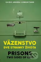 Väzenstvo dve stránky života / Prisons two sides of life - kniha z kategorie Humanitní a společenské vědy