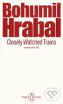 Closely Watched Trains - Bohumil Hrabal