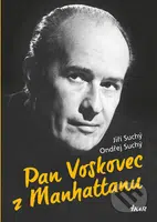 Pan Voskovec z Manhattanu - Jiří Suchý, Ondřej Suchý - kniha z kategorie Životopisy
