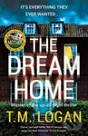 The Dream Home (The unrelentingly gripping summer thriller from the bestselling author of THE MOTHER) - kniha z kategorie Thrillery