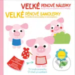 Velké pěnové samolepky O Třech prasátkách (Veľké penové nálepky Tri malé prasiatka) - kniha z kategorie Omalovánky