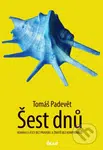 Šest dnů - Tomáš Padevět - kniha z kategorie Beletrie pro děti