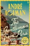 The Gentleman From Peru (A dazzling summer story from the bestselling author of Call Me By Your Name) - kniha z kategorie Romantika