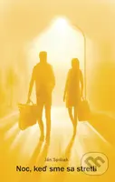 Noc, keď sme sa stretli - Ján Spišiak - kniha z kategorie Společenská beletrie