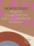 Nichetto Studio: Projects, Collaborations and Conversations in Design,Nichetto Studio: Projects, Collaborations and Conversations in Design - kniha z 