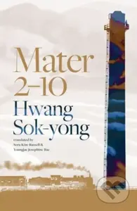Mater 2-10 - Hwang Sok-yong - kniha z kategorie Společenská beletrie