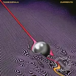 Tame Impala:  Currents LP - Tame Impala