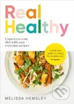Real Healthy (Unprocess your diet with easy, everyday recipes) - kniha z kategorie Diety a zdravá výživa