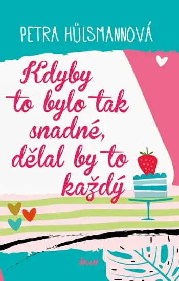 Kdyby to bylo tak snadné, dělal by to každý - Petra Hülsmannová