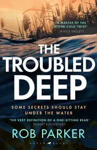 The Troubled Deep - Rob Parker