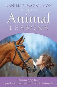 Animal Lessons - Danielle MacKinnon
