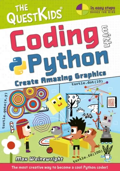 Coding with Python - Create Amazing Graphics - Max Wainewright