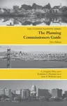 Planning Commissioners Guide - Anne McBride, C Gregory Dale, Benjamin Herman