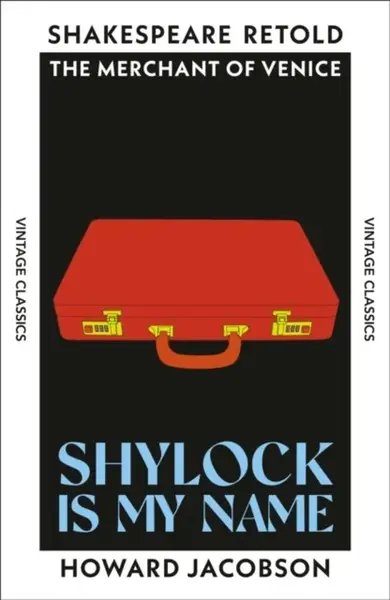 Shylock is My Name - Howard Jacobson