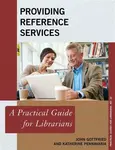 Providing Reference Services - John Gottfried, Katherine Pennavaria