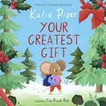 Your Greatest Gift - Katie Piper