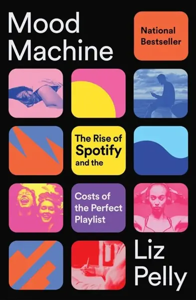 Mood Machine - Liz Pelly