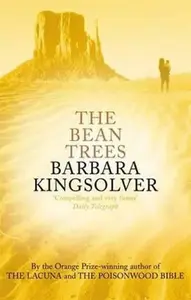 The Bean Trees - Barbara Kingsolverová