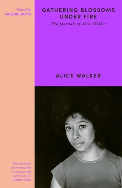 Gathering Blossoms Under Fire - Alice Walker