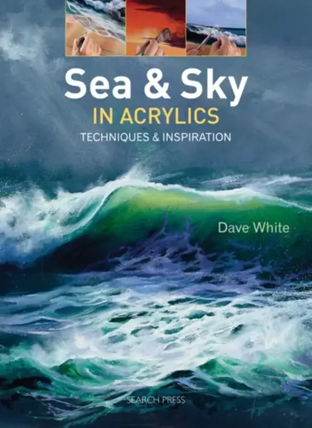 Sea & Sky in Acrylics - Dave White