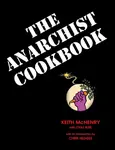 The Anarchist Cookbook - Chaz Bufe, Keith McHenry