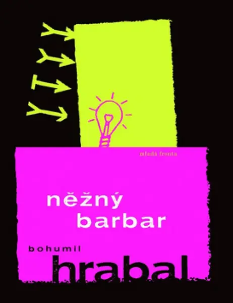 Něžný barbar - Bohumil Hrabal
