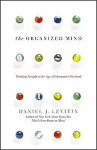 The Organized Mind - Daniel J. Levitin