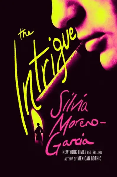 The Intrigue - Silvia Moreno-Garciová