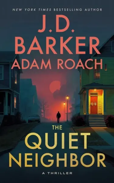 The Quiet Neighbor - J. D. Barker