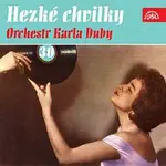 Karel Duba se svým orchestrem – Hezké chvilky Orchestr Karla Duby 30